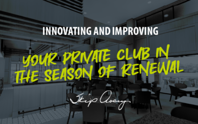 Innovating and Improving Your Private Club in the Season of Renewal