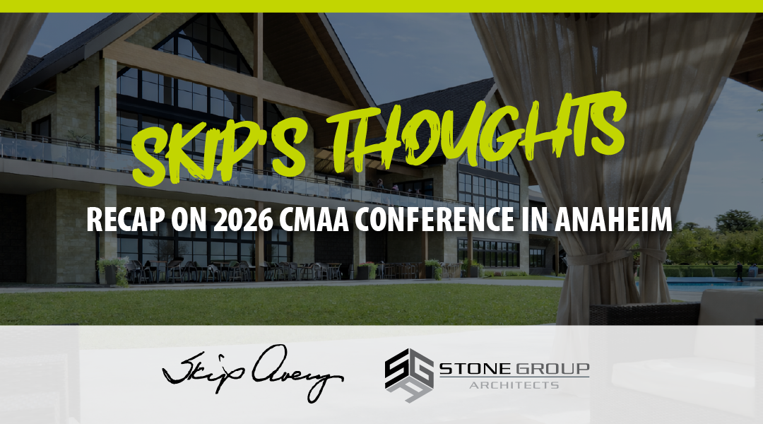 Skips Thoughts: Recap on 2026 CMAA Conference in Anaheim