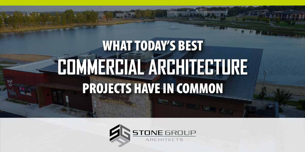 What the Best Commercial Architecture Projects Get Right