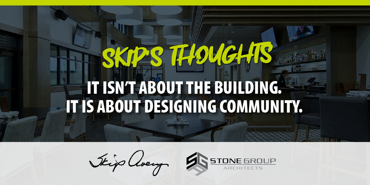 Skips Thoughts_Designing Community