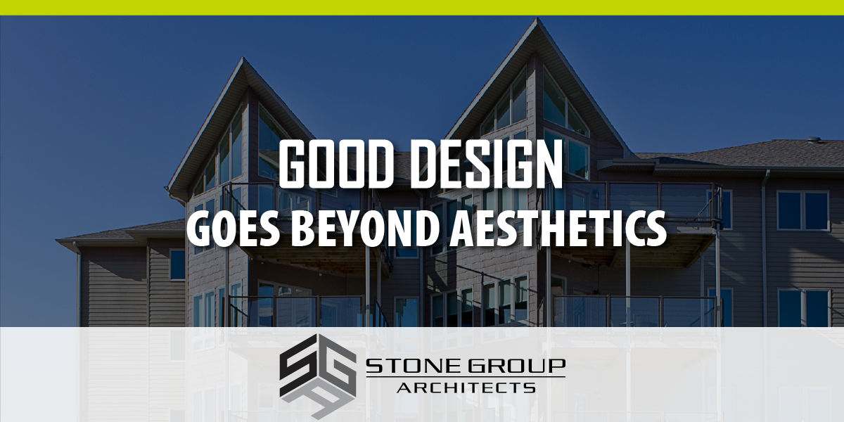 Good Design Goes Beyond Aesthetics