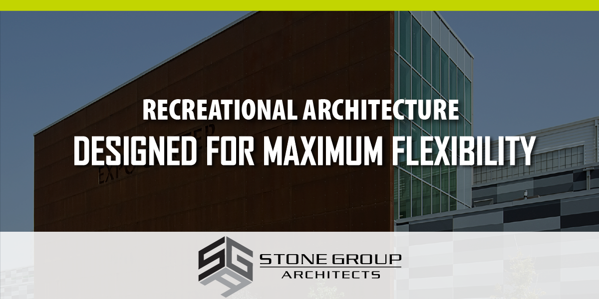 Siouxland Expo Center Case Study: Recreational Architecture Designed for Maximum Flexibility